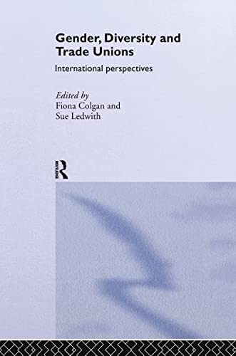 Stock image for Gender, Diversity and Trade Unions: International Perspectives (Routledge Research in Employment Relations) for sale by Chiron Media