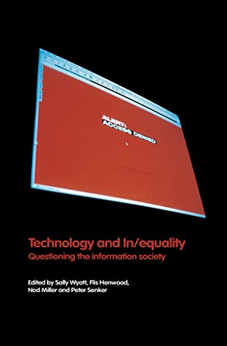 Stock image for Technology and In/equality: Questioning the Information Society for sale by Chiron Media