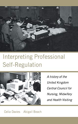 9780415230339: Interpreting Professional Self-Regulation: A History of the United Kingdom Central Council for Nursing, Midwifery and Health Visiting