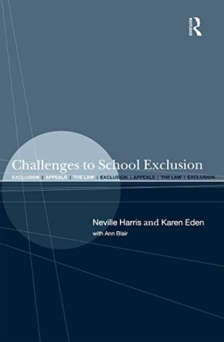 Beispielbild fr Challenges to School Exclusion : Exclusion, Appeals and the Law zum Verkauf von Blackwell's