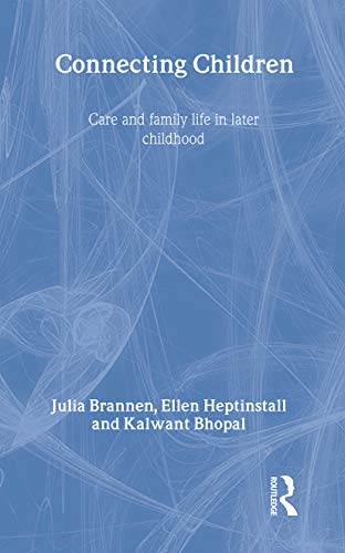 9780415230940: CONNECTING CHILDREN: Care and Family Life in Later Childhood