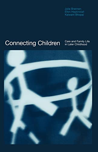 Imagen de archivo de Connecting Children : Care and Family Life in Later Childhood a la venta por Better World Books Ltd