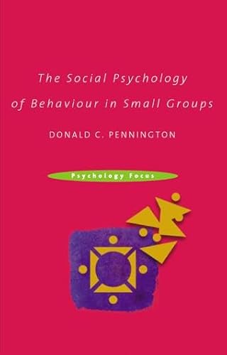 9780415230988: The Social Psychology of Behaviour in Small Groups