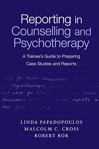 Beispielbild fr Reporting in Counselling and Psychotherapy : A Trainee's Guide to Preparing Case Studies and Reports zum Verkauf von Better World Books