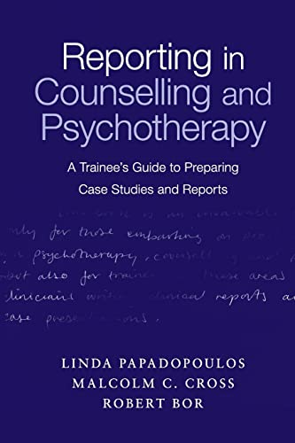 9780415231947: Reporting in Counselling and Psychotherapy: A Trainee's Guide to Preparing Case Studies and Reports