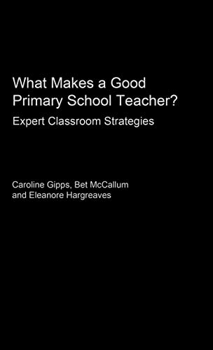 9780415232463: What Makes a Good Primary School Teacher?: Expert Classroom Strategies