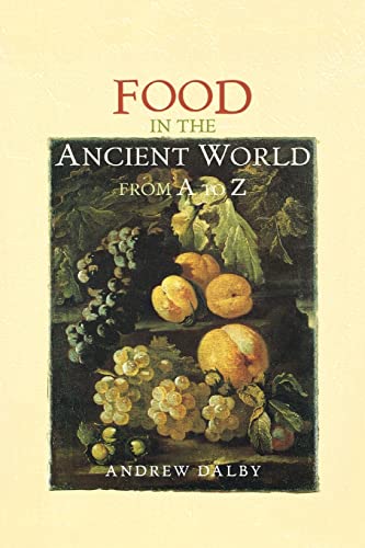 9780415232593: Food in the Ancient World from A to Z