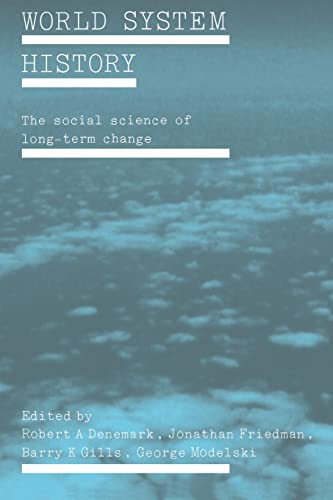 Imagen de archivo de World System History: The Social Science of Long-Term Change a la venta por Ystwyth Books