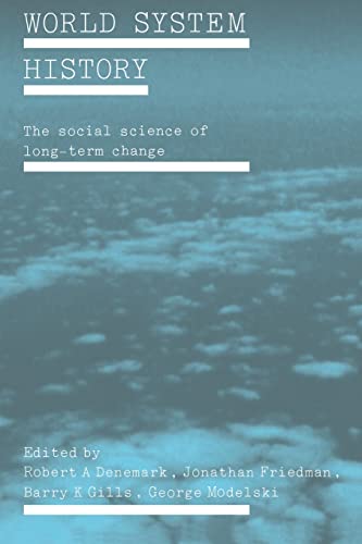 Stock image for World System History: The Social Science of Long-Term Change for sale by ThriftBooks-Atlanta