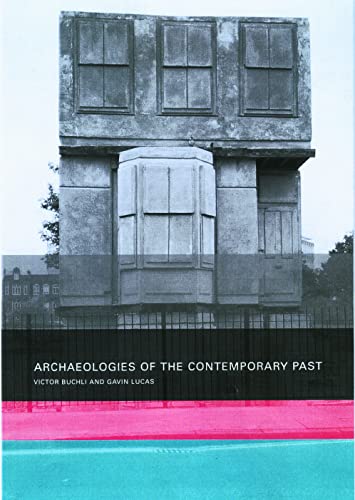 Imagen de archivo de Archaeologies of the Contemporary Past a la venta por Ystwyth Books