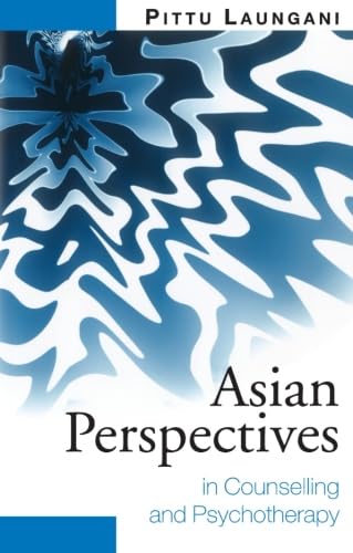 Asian Perspectives in Counselling and Psychotherapy (9780415233019) by Laungani, Pittu
