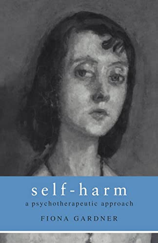 Stock image for Self-Harm: A Psychotherapeutic Approach for sale by Wonder Book