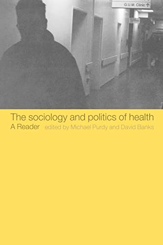 Beispielbild fr The Sociology and Politics of Health: A Reader zum Verkauf von WorldofBooks