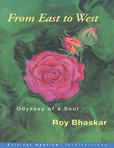 Imagen de archivo de From East to West. Odyssey of a Soul (Routledge Critical Realism: Interventions Series) a la venta por SAVERY BOOKS