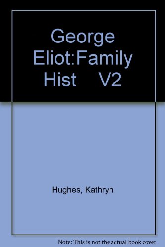 George Eliot:Family Hist V2 (9780415233460) by Hughes, Kathryn