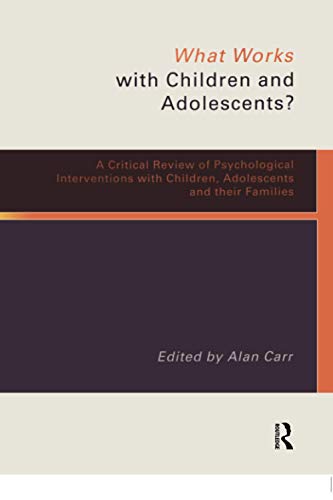 Stock image for What Works with Children and Adolescents?: A Critical Review of Psychological Interventions with Children, Adolescents and their Families for sale by WorldofBooks