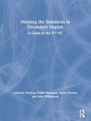 Beispielbild fr Meeting the Standards in Secondary English: A Guide to the ITT NC zum Verkauf von AwesomeBooks