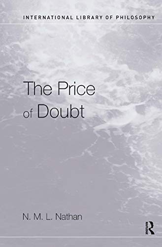 Imagen de archivo de The Price of Doubt. (International Library of Philosophy) a la venta por G. & J. CHESTERS