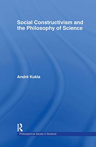 9780415234184: Social Constructivism and the Philosophy of Science