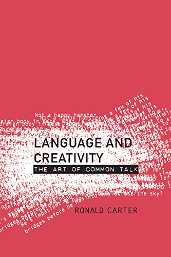 9780415234498: Language and Creativity: The Art of Common Talk