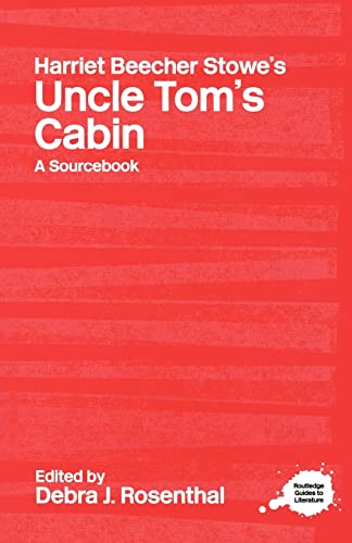 Stock image for Harriet Beecher Stowe's Uncle Tom's Cabin : A Routledge Study Guide and Sourcebook for sale by Better World Books
