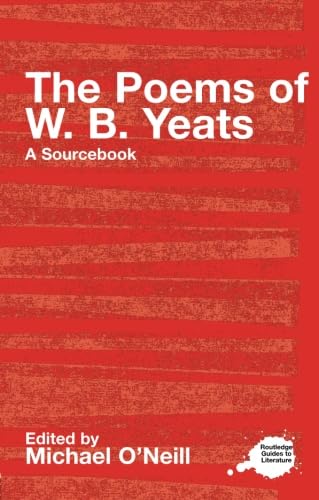 Stock image for The Poems of W. B. Yeats: A Sourcebook (Routledge Guides to Literature) for sale by Chiron Media