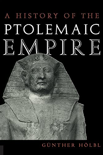 Beispielbild fr A History of the Ptolemaic Empire zum Verkauf von Blackwell's