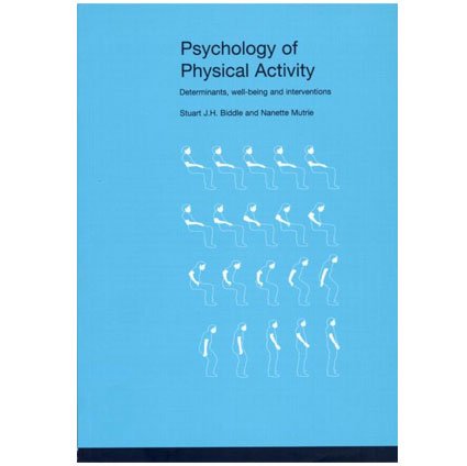 Stock image for Psychology of Physical Activity : Determinants, Well-Being and Interventions for sale by Better World Books