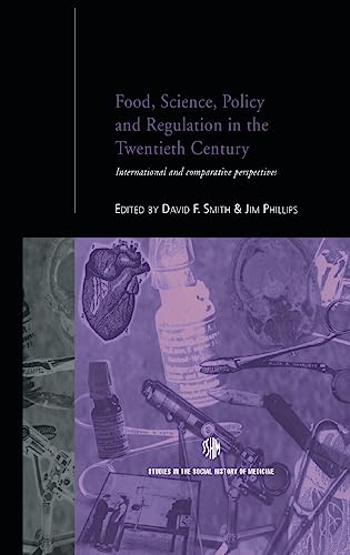 Beispielbild fr Routledge Studies in the Social History of Medicine: Food, Science, Policy and Regulation in the Twentieth Century: International and Comparative Perspectives (Volume 10) zum Verkauf von Anybook.com