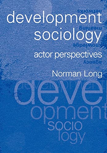 Beispielbild fr Development Sociology: Actor Perspectives zum Verkauf von WorldofBooks
