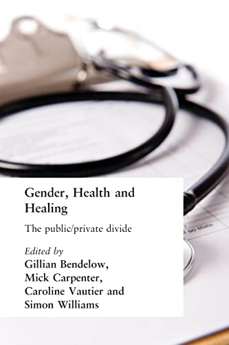 Imagen de archivo de Gender, Health and Healing: The Public/Private Divide a la venta por WorldofBooks