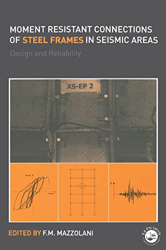 9780415235778: Moment Resistant Connections of Steel Frames in Seismic Areas: Design and Reliability