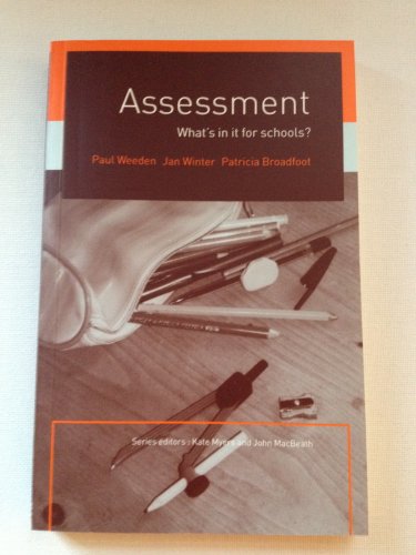 Stock image for Assessment: What's In It For Schools? for sale by WorldofBooks