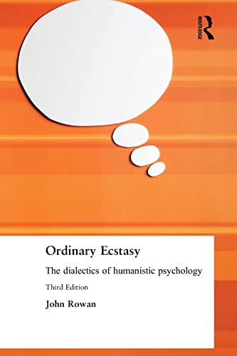 Beispielbild fr Ordinary Ecstasy: The Dialectics of Humanistic Psychology zum Verkauf von WorldofBooks