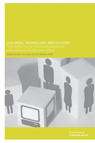 Children, Technology and Culture (Future of Childhood (Paperback)) (9780415236355) by Hutchby, Ian