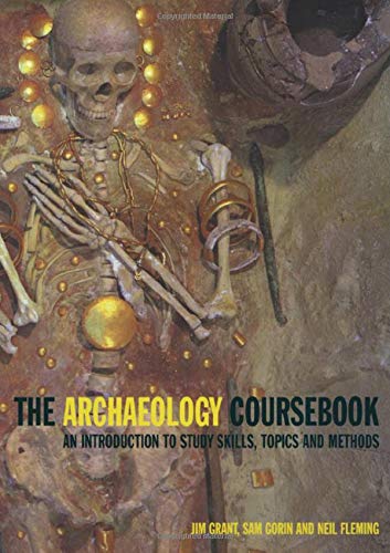 9780415236386: The Archaeology Coursebook: An Introduction to Study Skills, Topics, and Methods