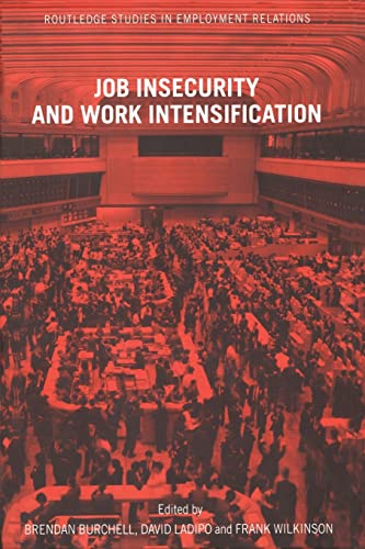 Stock image for Job Insecurity and Work Intensification (Routledge Studies in Employment Relations) for sale by WorldofBooks