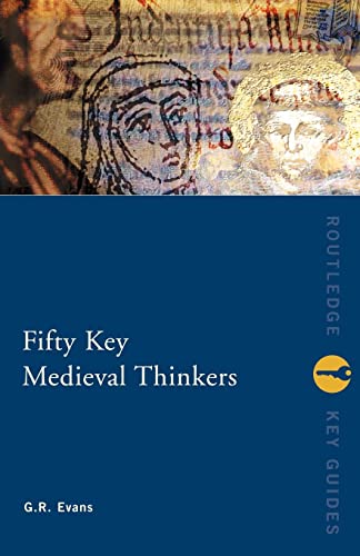 Imagen de archivo de Fifty Key Medieval Thinkers (Routledge Key Guides) a la venta por Chiron Media