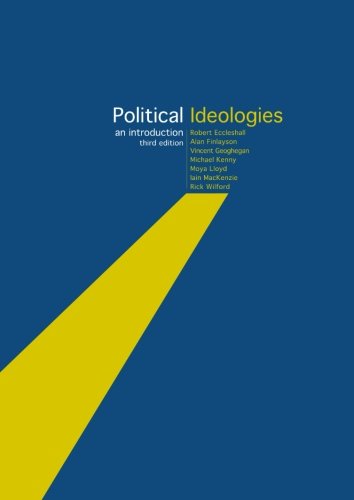 Political Ideologies: An Introduction - Robert Eccleshall, Vincent Geoghegan, Moya Lloyd, Iain Mackenzie, Rick Wilford, Michael Kenny, Alan Findlayson