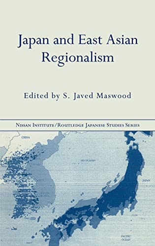 Imagen de archivo de Japan and East Asian Regionalism (Nissan Institute/Routledge Japanese Studies) a la venta por Chiron Media