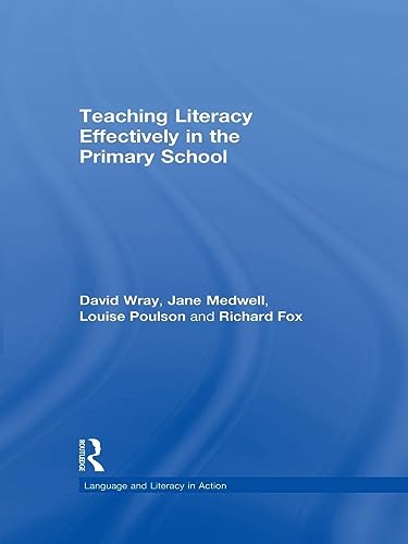 Stock image for Teaching Literacy Effectively in the Primary School (Language and Literacy in Action) for sale by Chiron Media
