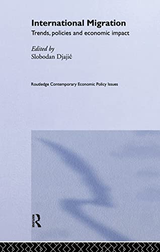 Stock image for International Migration: Trends, Policy and Economic Impact (Routledge Contemporary Economic Policy Issues) for sale by Chiron Media