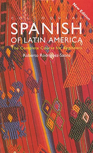 Stock image for Colloquial Spanish of Latin America (Colloquial Series) for sale by Zoom Books Company