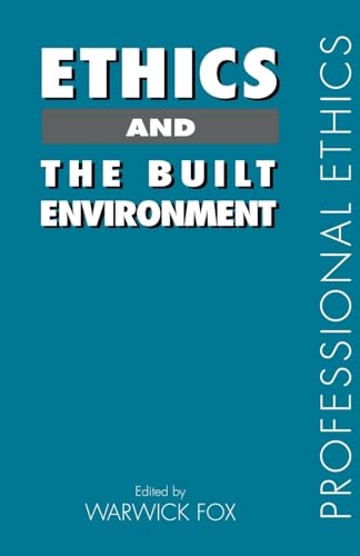 Beispielbild fr Ethics and the Built Environment zum Verkauf von Blackwell's