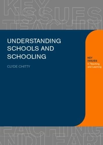 Stock image for Understanding Schools and Schooling (Key Issues in Teaching and Learning) for sale by WorldofBooks