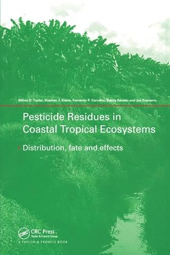 Stock image for Pesticide Residues in Coastal Tropical Ecosystems : Distribution, Fate and Effects for sale by J J Basset Books, bassettbooks, bookfarm.co.uk