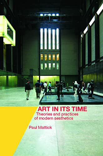 Imagen de archivo de Art in Its Time: Theories and Practices of Modern Aesthetics a la venta por ThriftBooks-Dallas