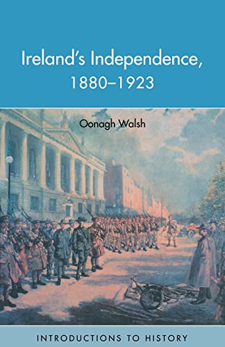Stock image for Ireland's Independence: 1880-1923 (Introductions to History) for sale by Chiron Media