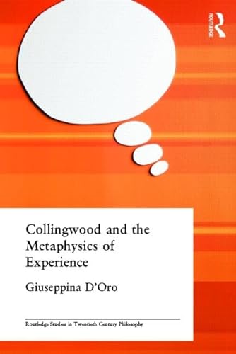 Beispielbild fr Collingwood and the Metaphysics of Experience (Volume 13) zum Verkauf von Anybook.com