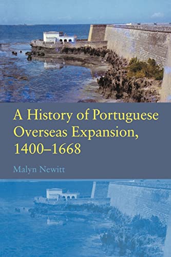 Stock image for A History of Portuguese Overseas Expansion 1400-1668 for sale by Save With Sam